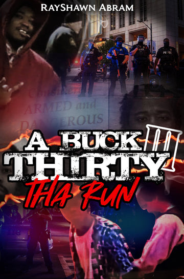 A BUCK THIRTY: Tha Run (hardcover)